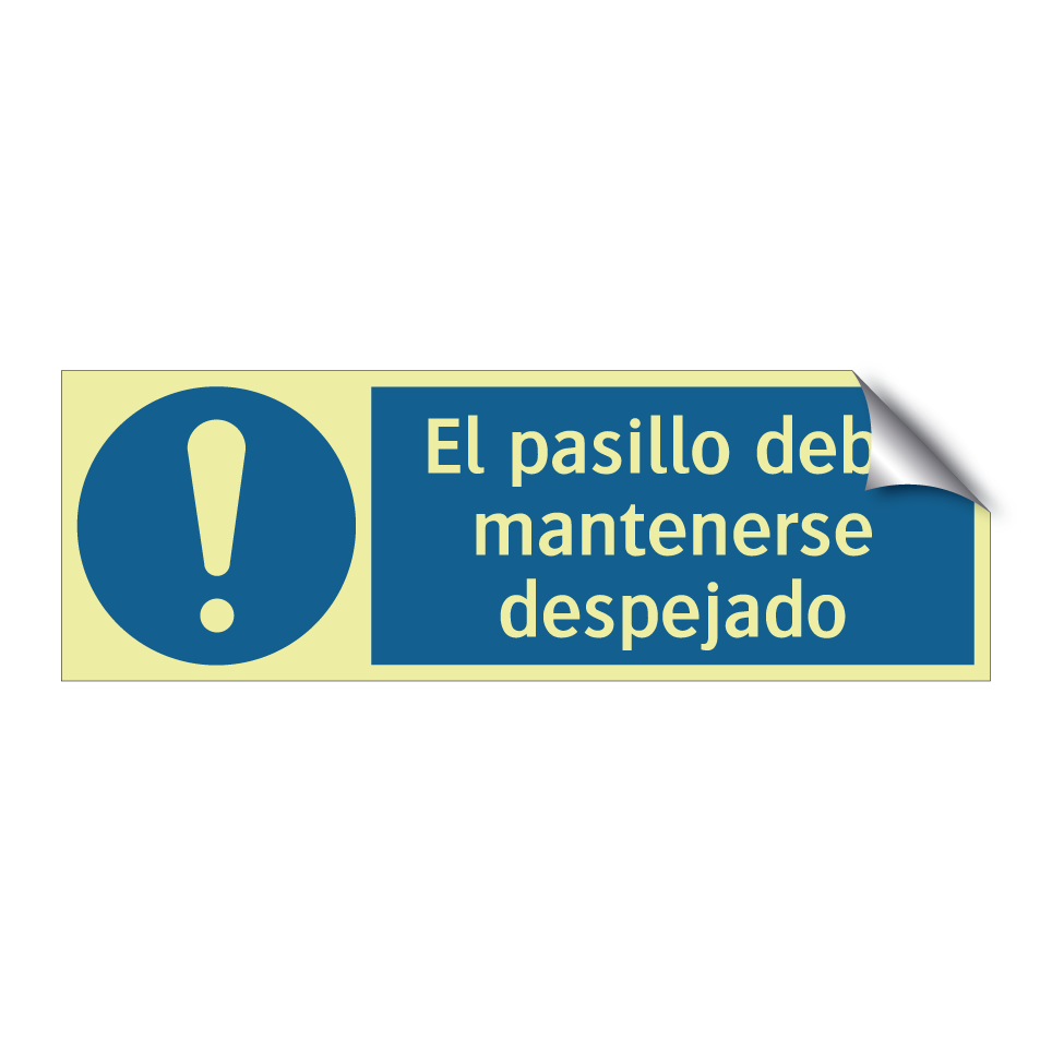 El pasillo debe mantenerse despejado