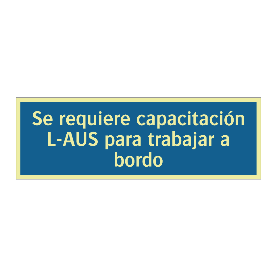 Se requiere capacitación L-AUS para trabajar a bordo