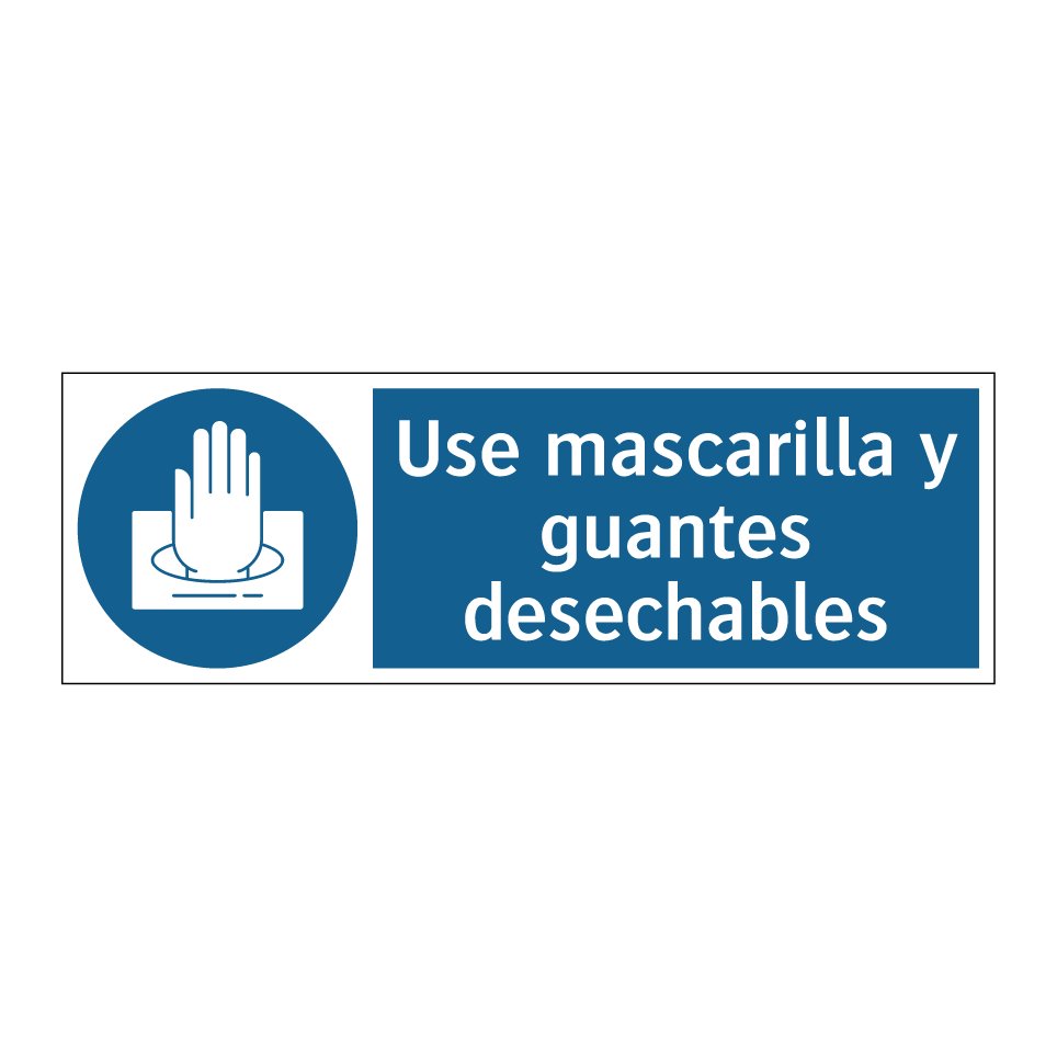 Use mascarilla y guantes desechables
