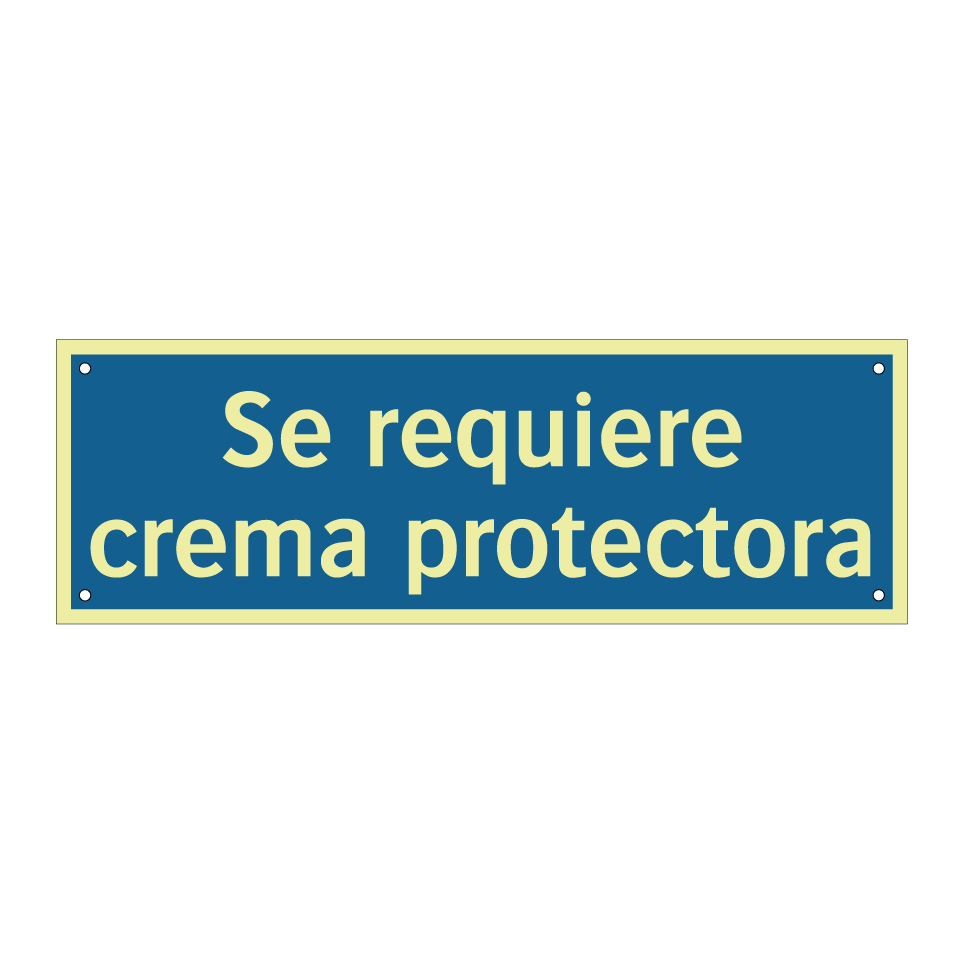 Se requiere crema protectora