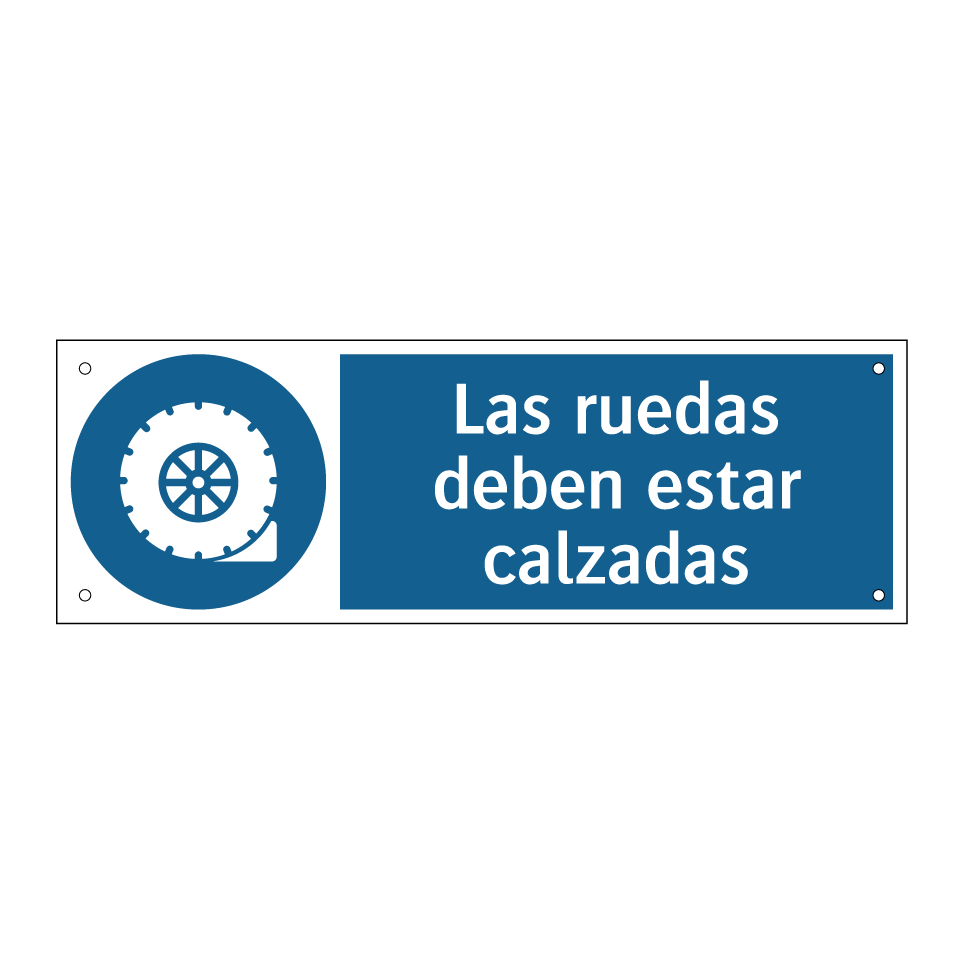 Las ruedas deben estar calzadas