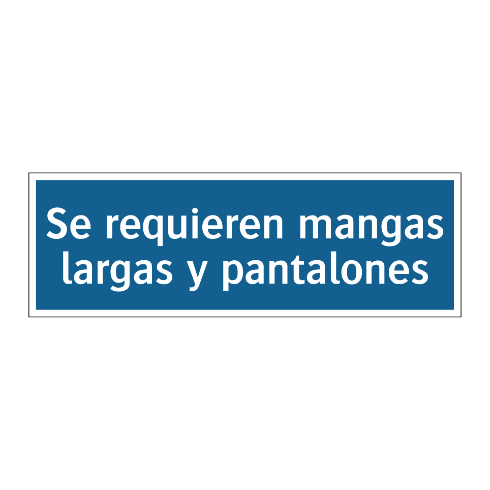 Se requieren mangas largas y pantalones