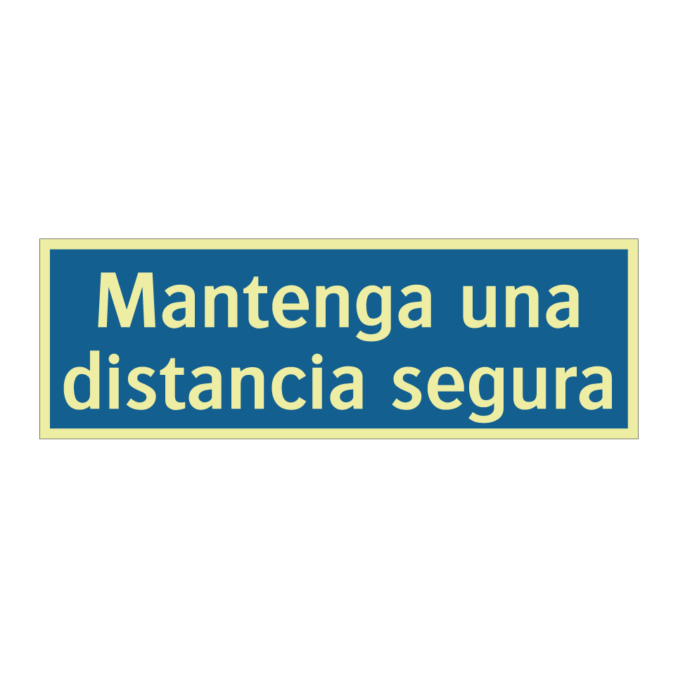 Mantenga una distancia segura
