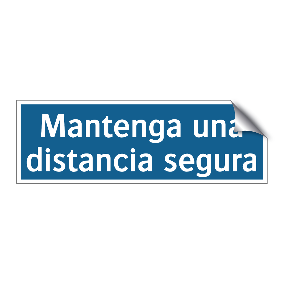 Mantenga una distancia segura