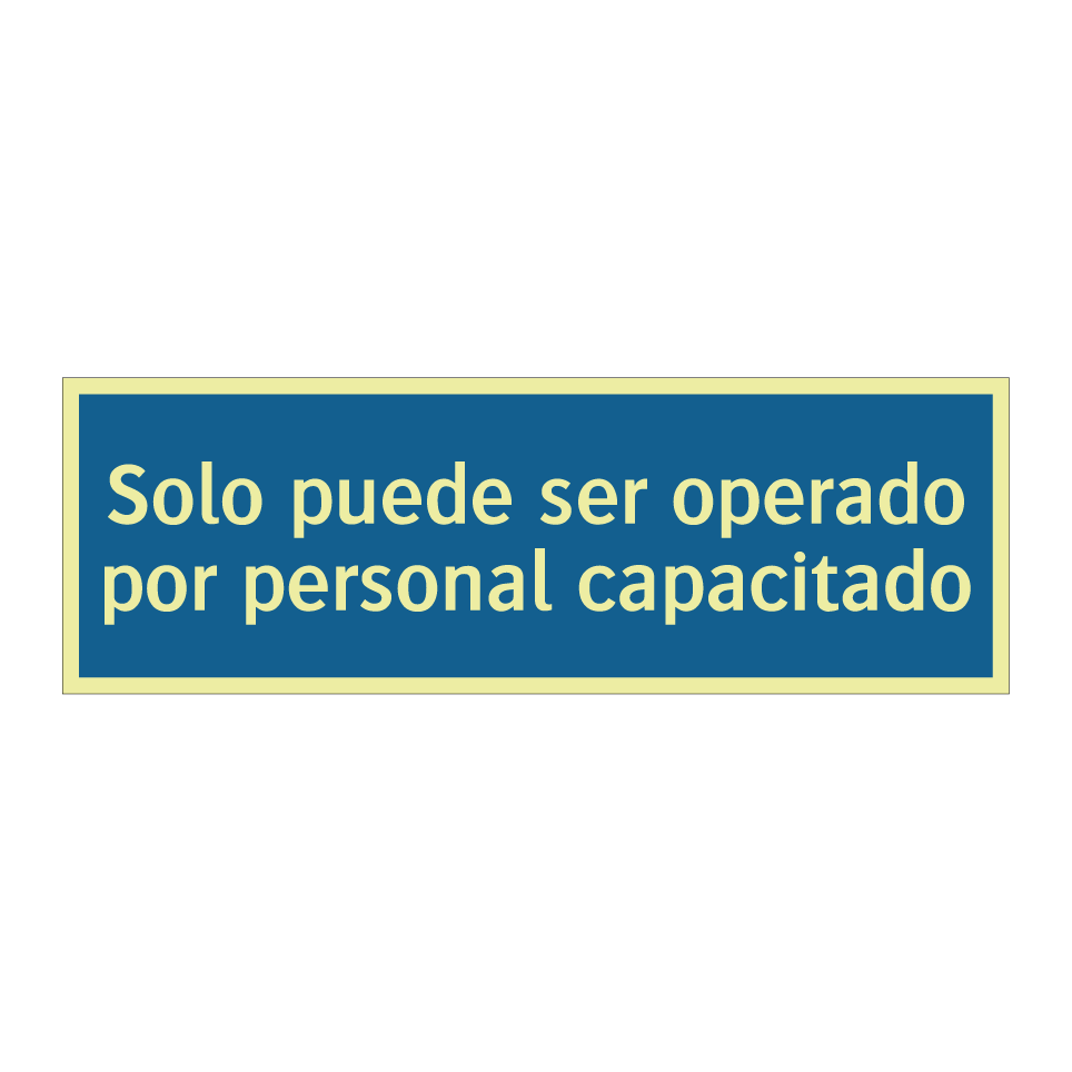 Solo puede ser operado por personal capacitado