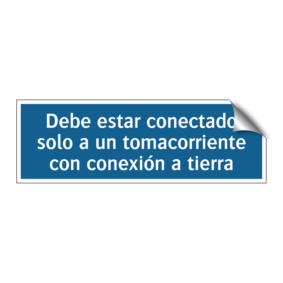 Debe estar conectado solo a un tomacorriente con conexión a tierra