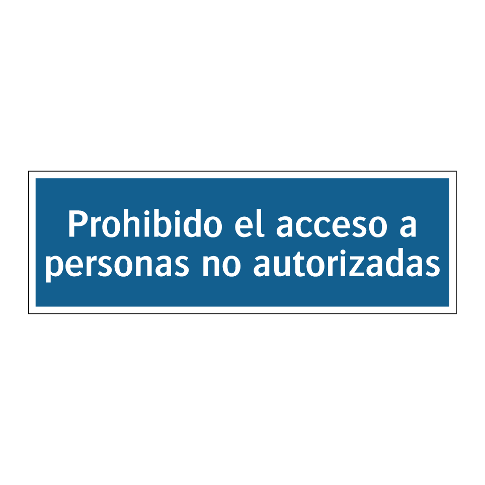 Prohibido el acceso a personas no autorizadas