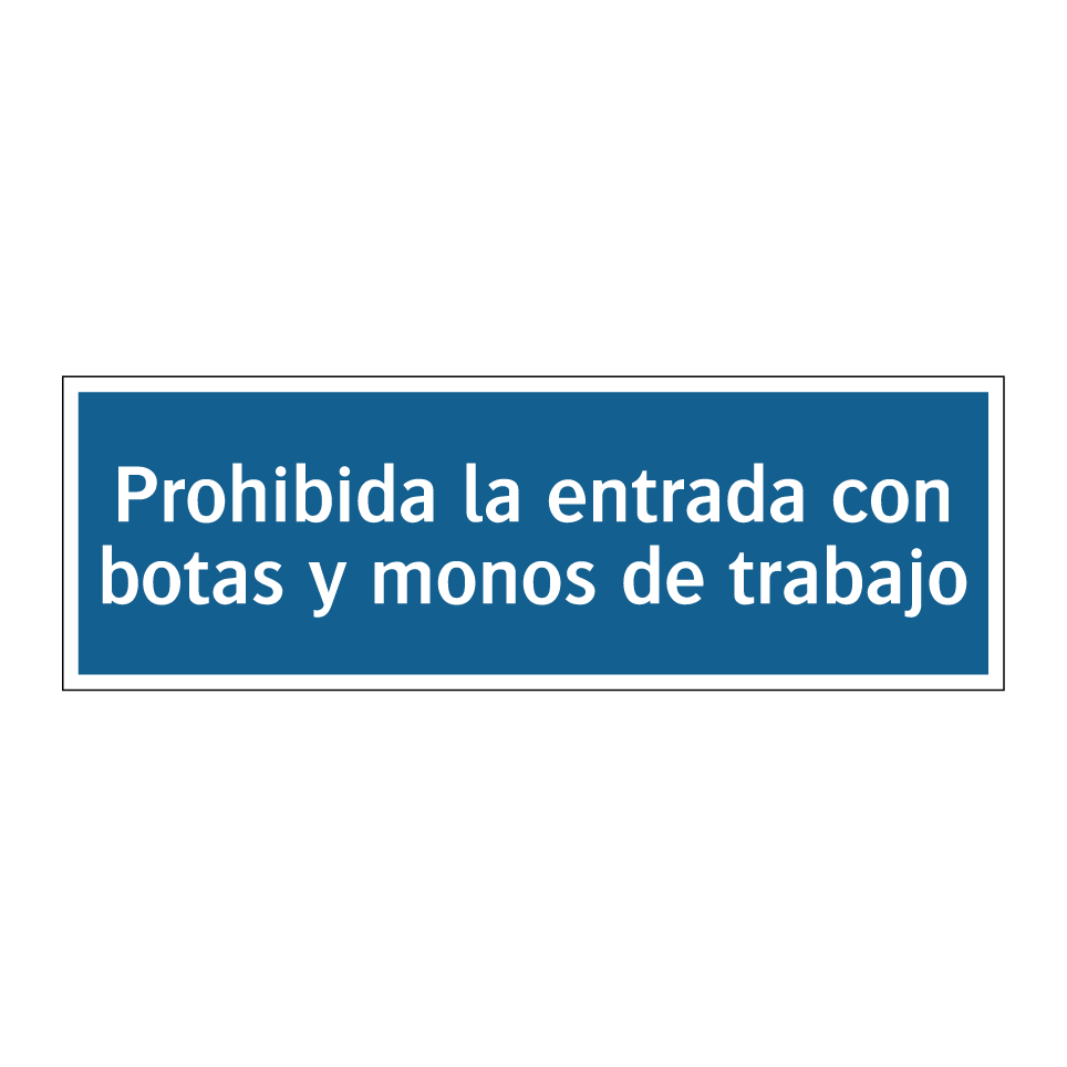 Prohibida la entrada con botas y monos de trabajo