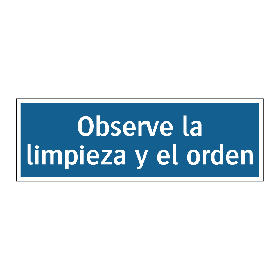 Observe la limpieza y el orden