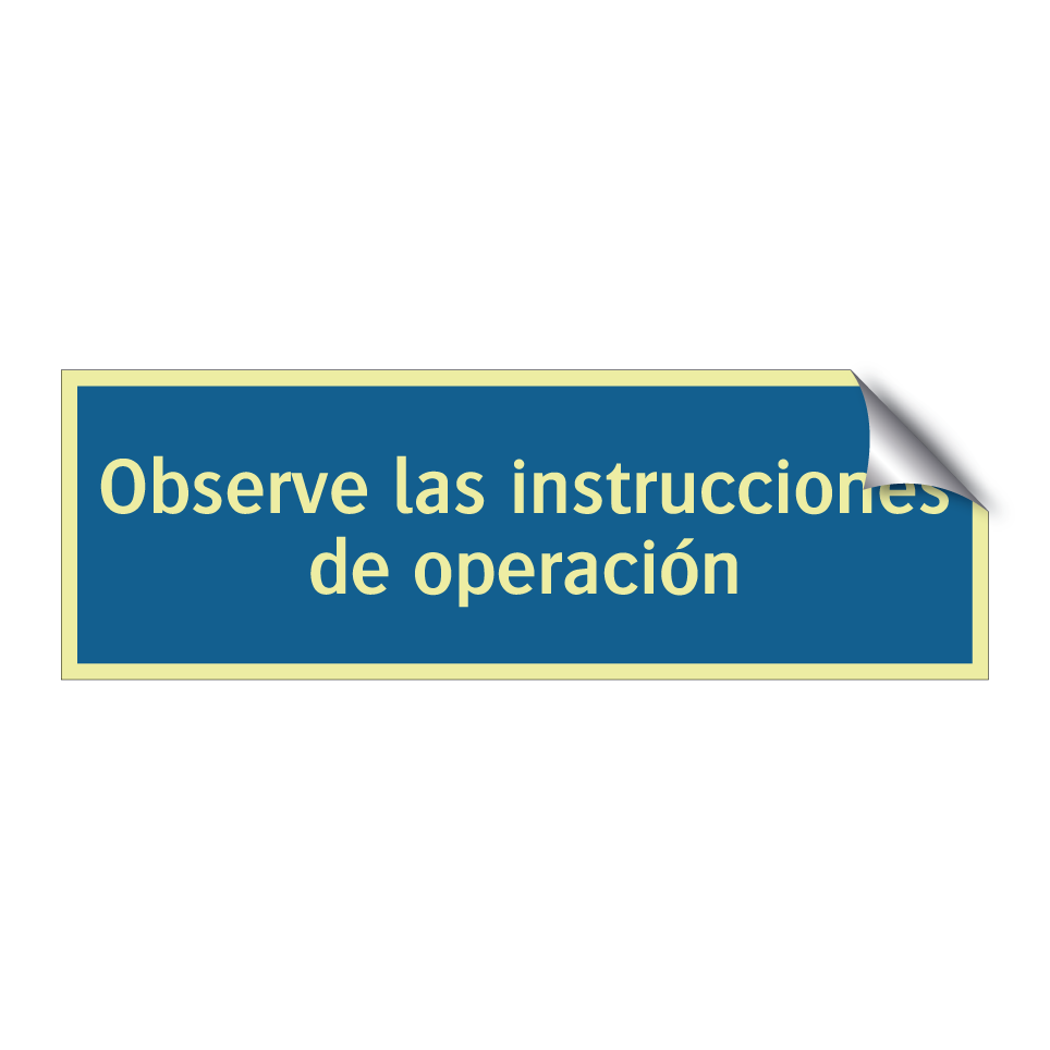 Observe las instrucciones de operación