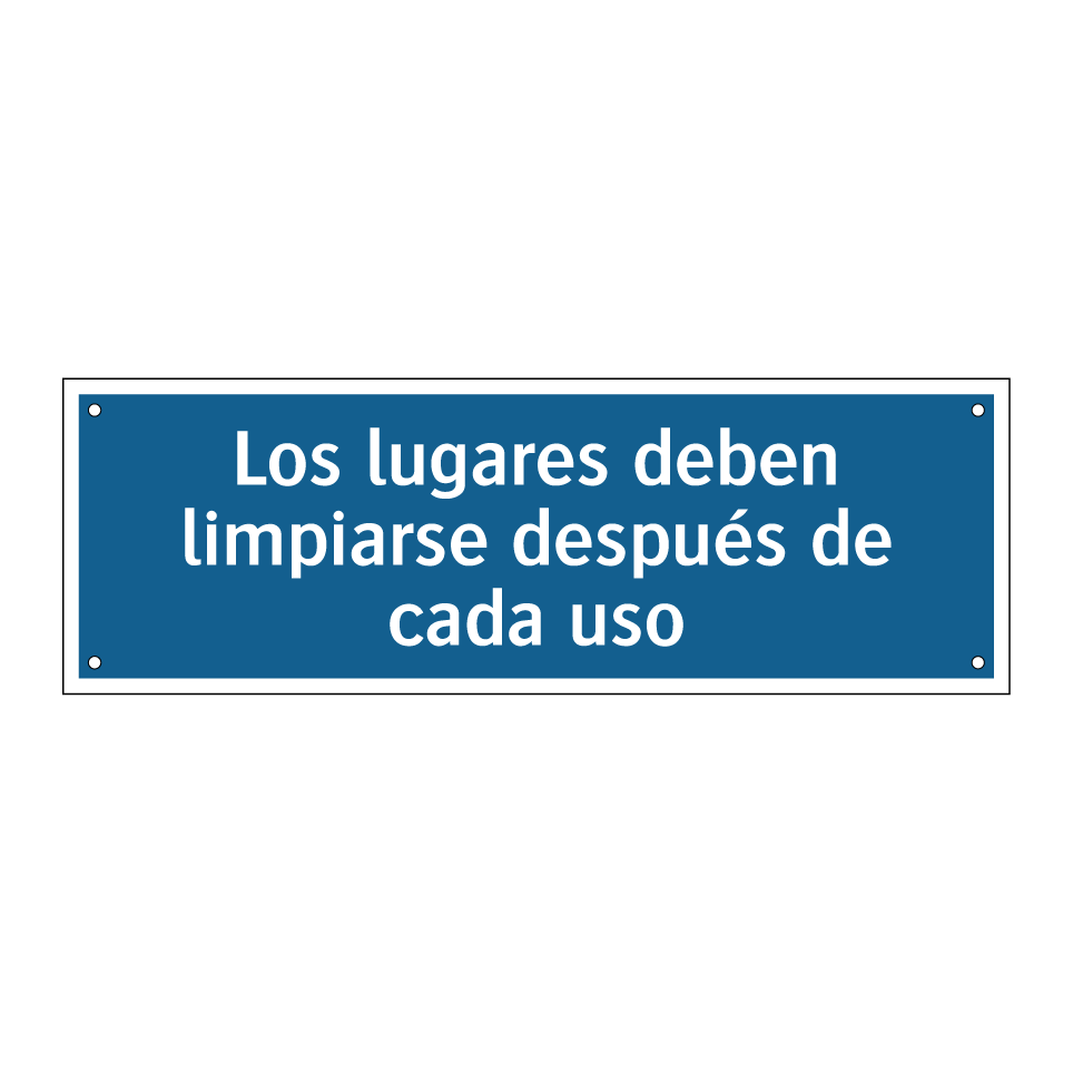 Los lugares deben limpiarse después de cada uso