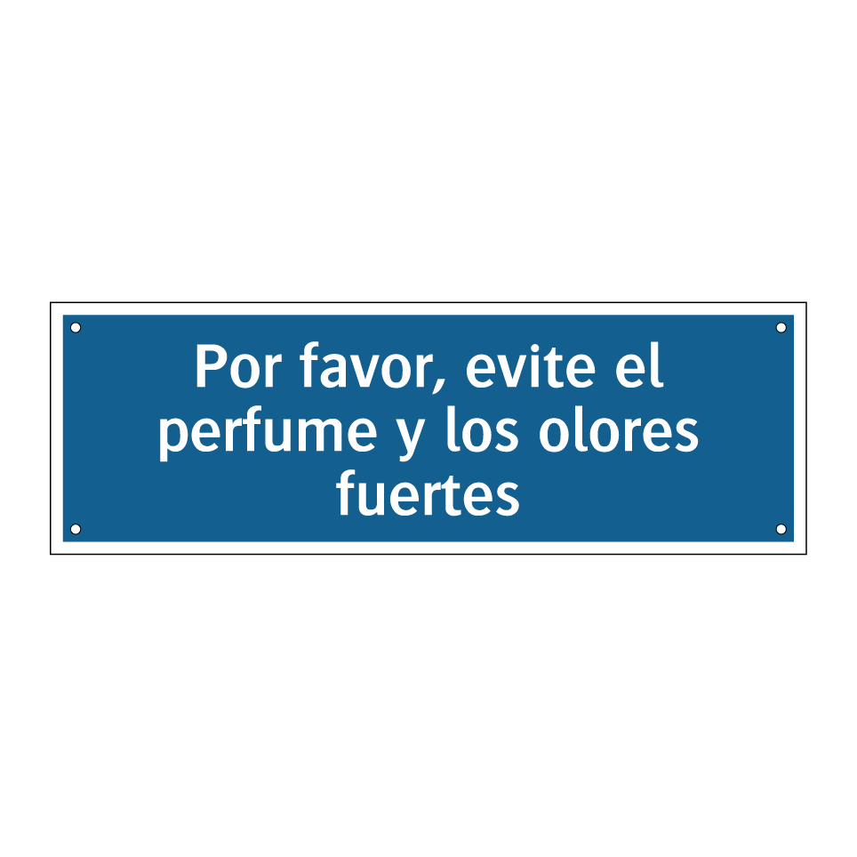 Por favor, evite el perfume y los olores fuertes