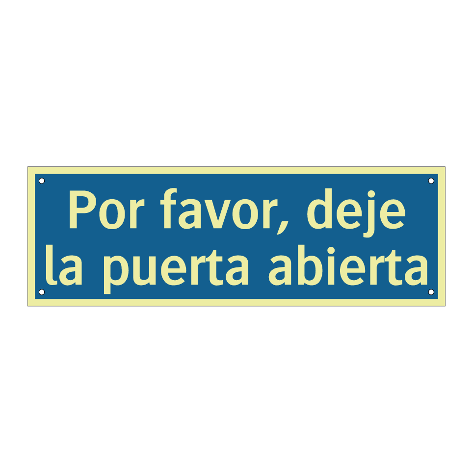 Por favor, deje la puerta abierta