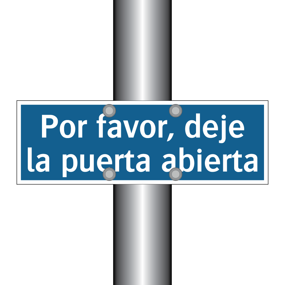 Por favor, deje la puerta abierta
