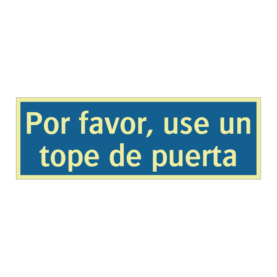 Por favor, use un tope de puerta