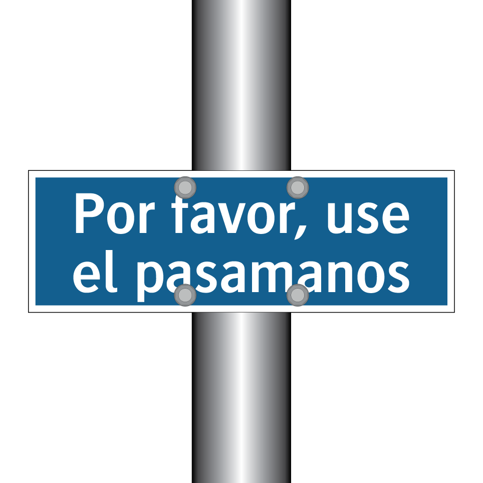 Por favor, use el pasamanos