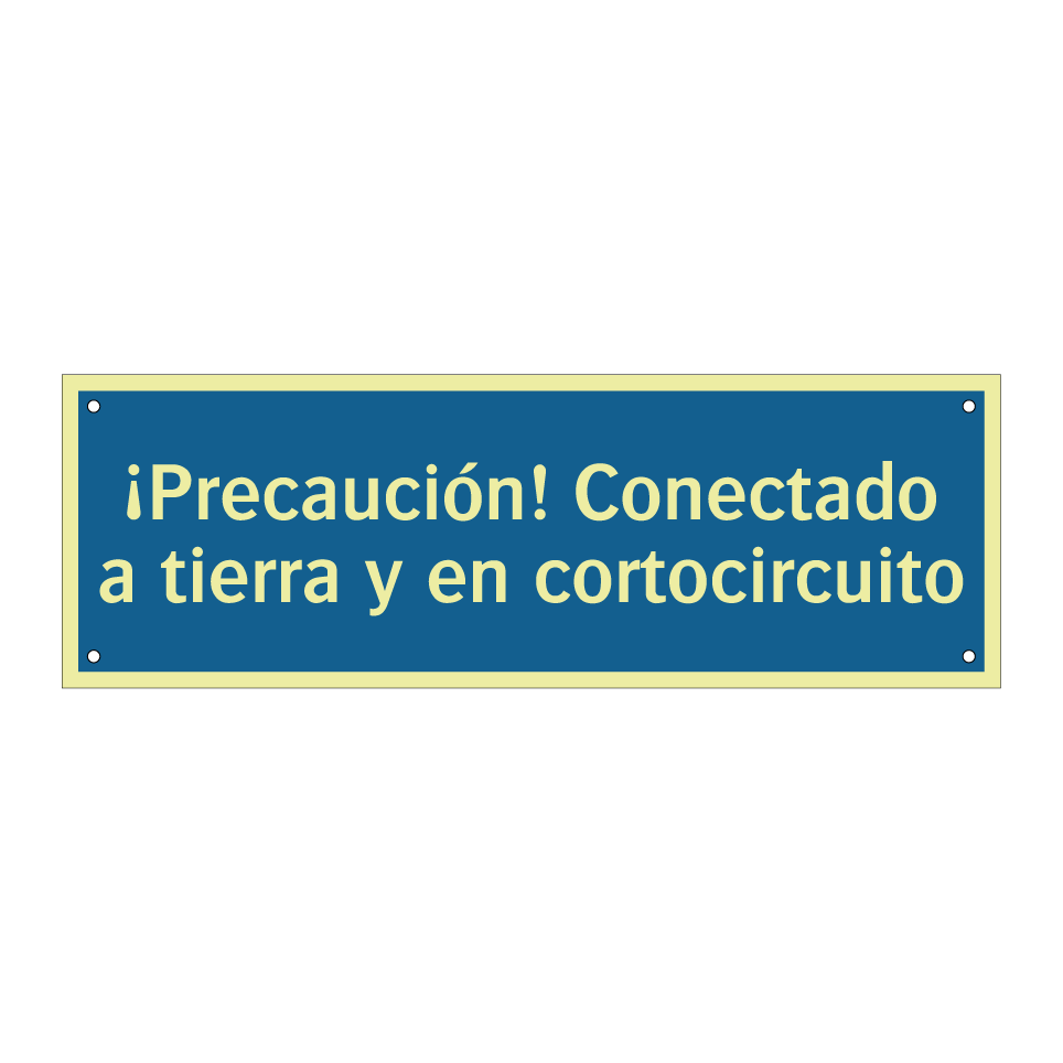 ¡Precaución! Conectado a tierra y en cortocircuito