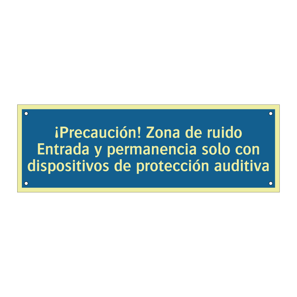 ¡Precaución! Zona de ruido Entrada y permanencia solo con dispositivos de protección auditiva