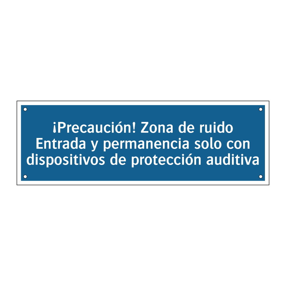 ¡Precaución! Zona de ruido Entrada y permanencia solo con dispositivos de protección auditiva