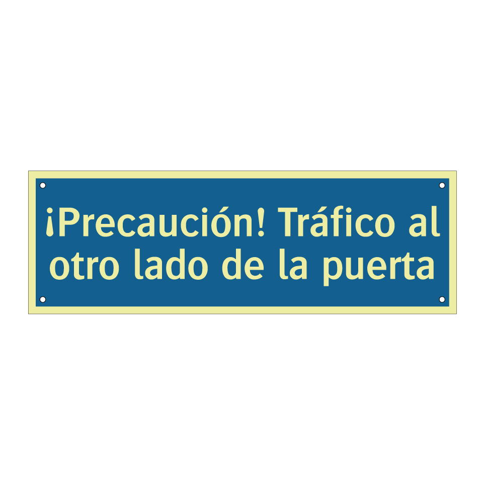 ¡Precaución! Tráfico al otro lado de la puerta