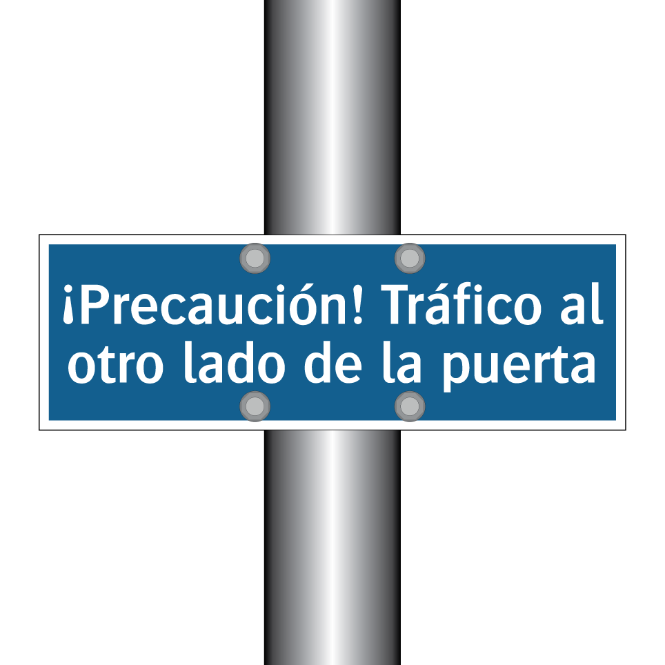 ¡Precaución! Tráfico al otro lado de la puerta