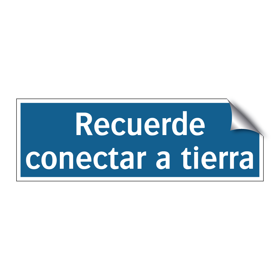 Recuerde conectar a tierra