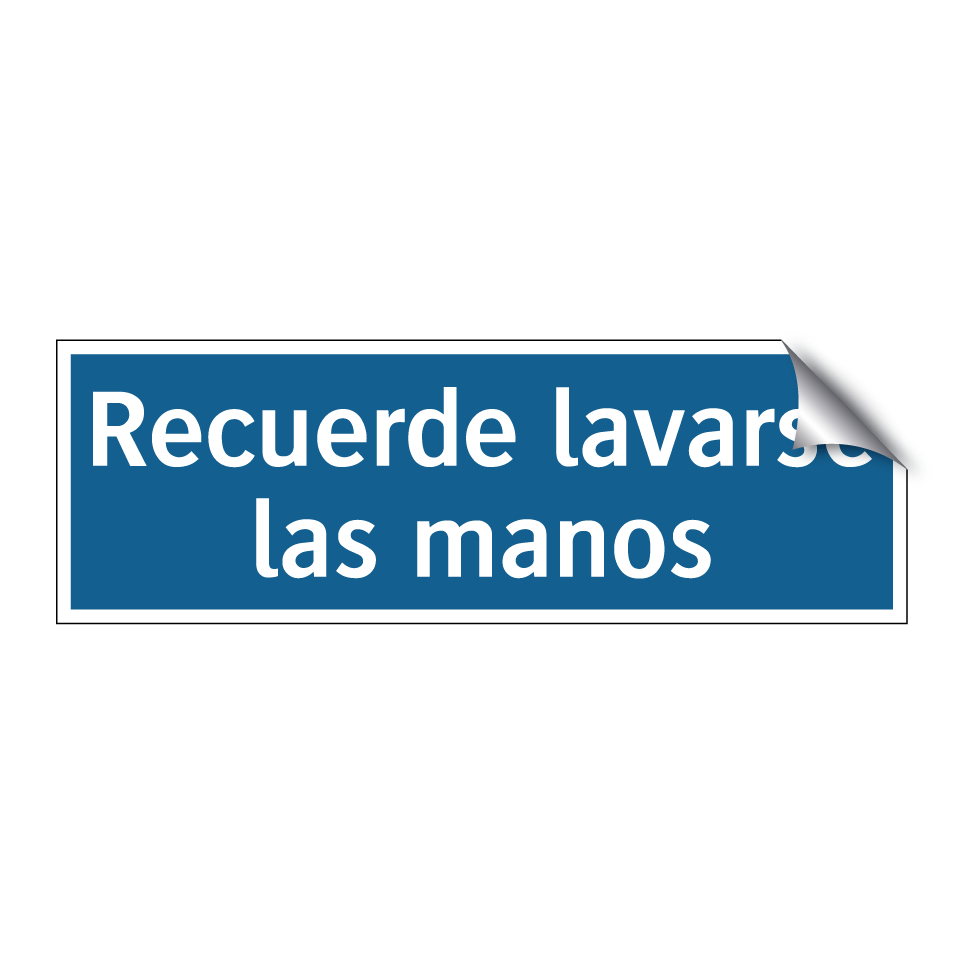 Recuerde lavarse las manos