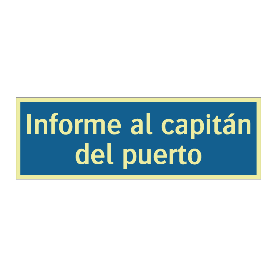 Informe al capitán del puerto