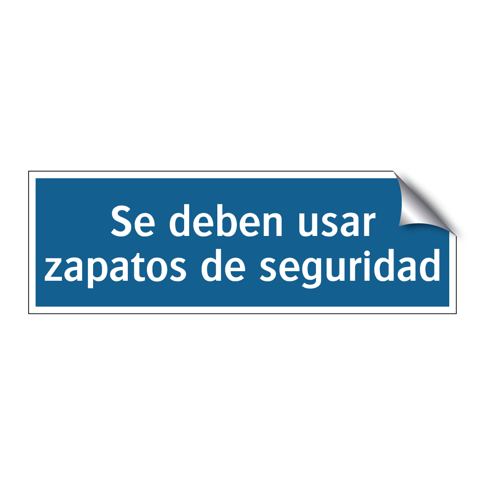 Se deben usar zapatos de seguridad