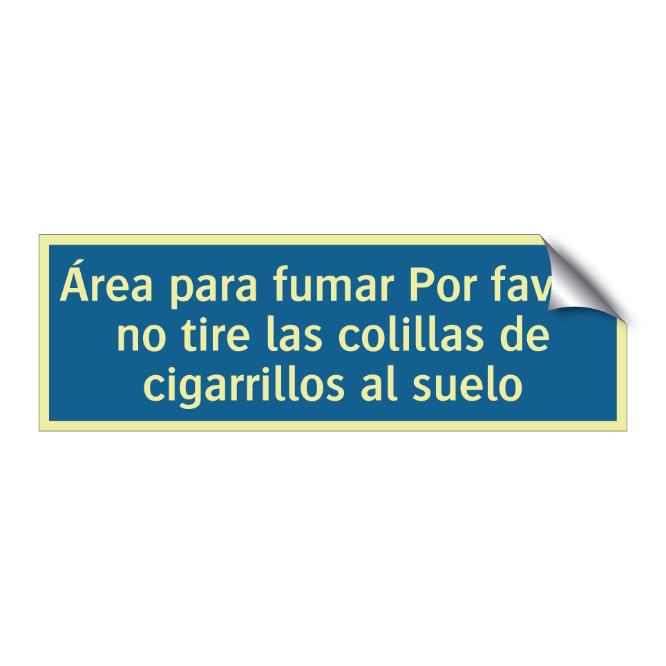 Área para fumar Por favor, no tire las colillas de cigarrillos al suelo