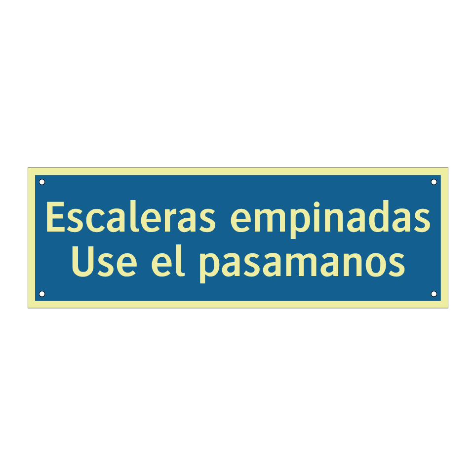 Escaleras empinadas Use el pasamanos
