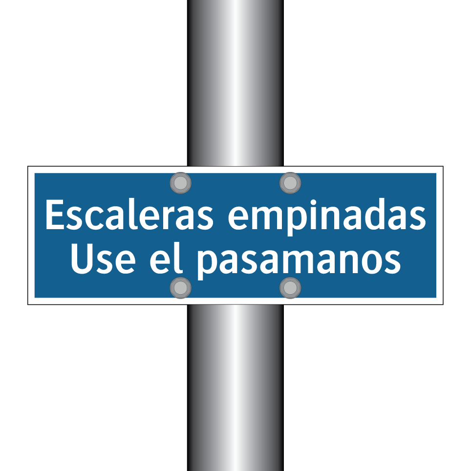 Escaleras empinadas Use el pasamanos
