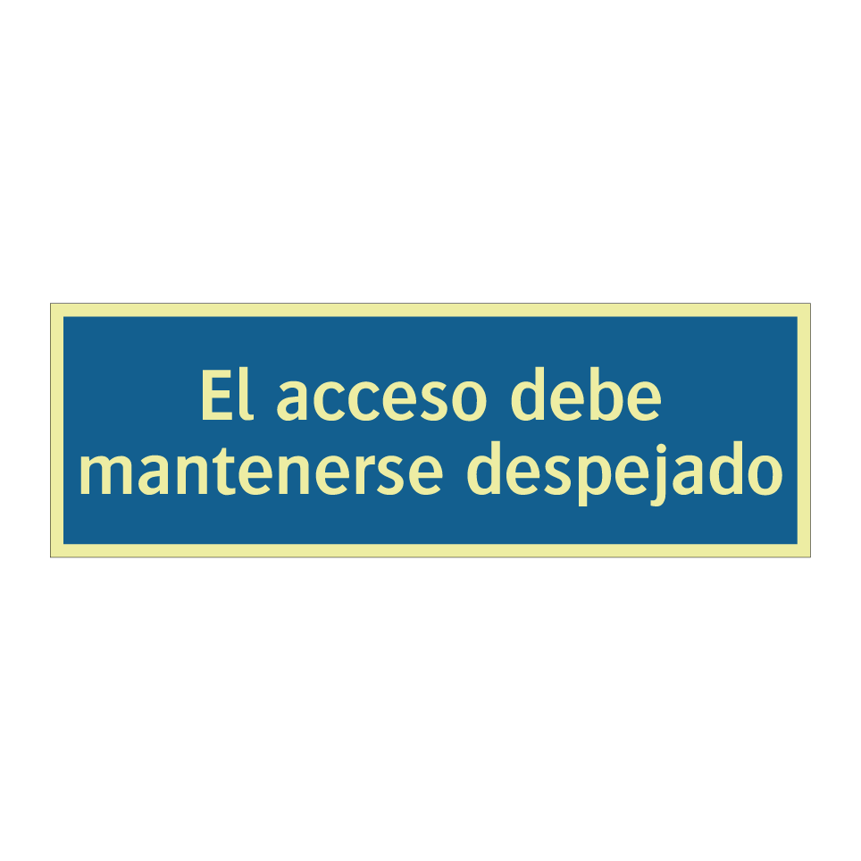 El acceso debe mantenerse despejado