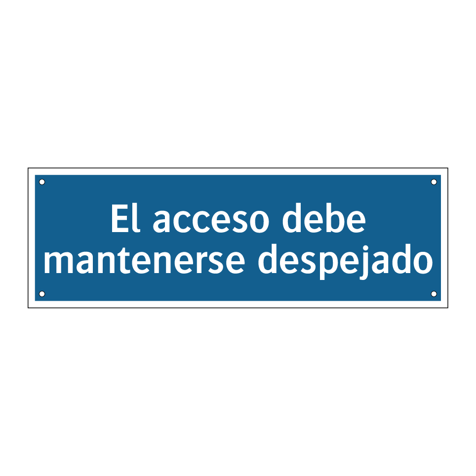 El acceso debe mantenerse despejado
