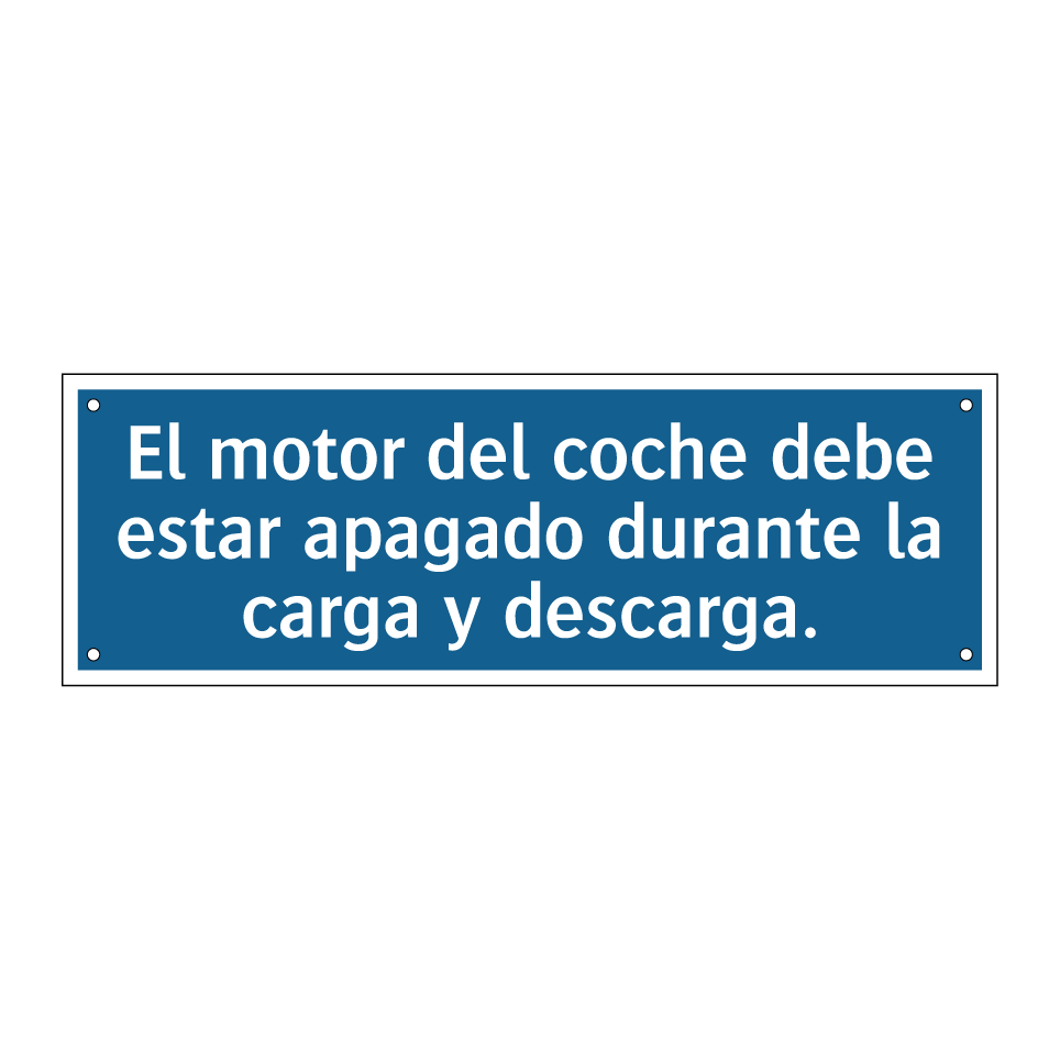 El motor del coche debe estar apagado durante la carga y descarga.