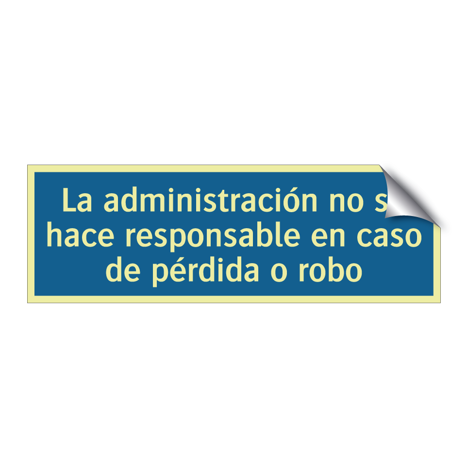 La administración no se hace responsable en caso de pérdida o robo