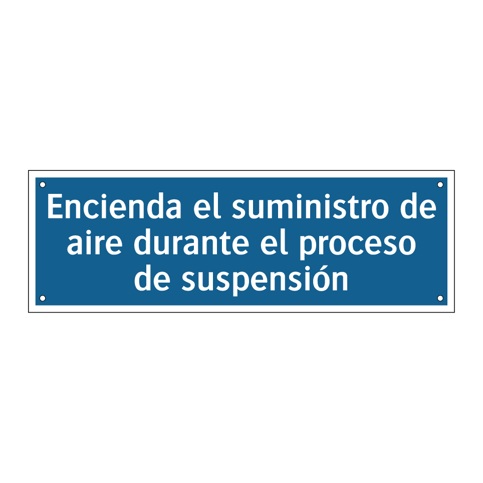Encienda el suministro de aire durante el proceso de suspensión