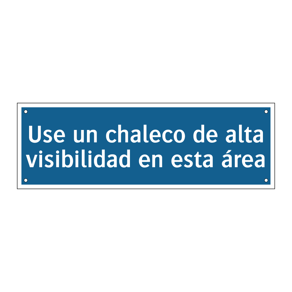 Use un chaleco de alta visibilidad en esta área