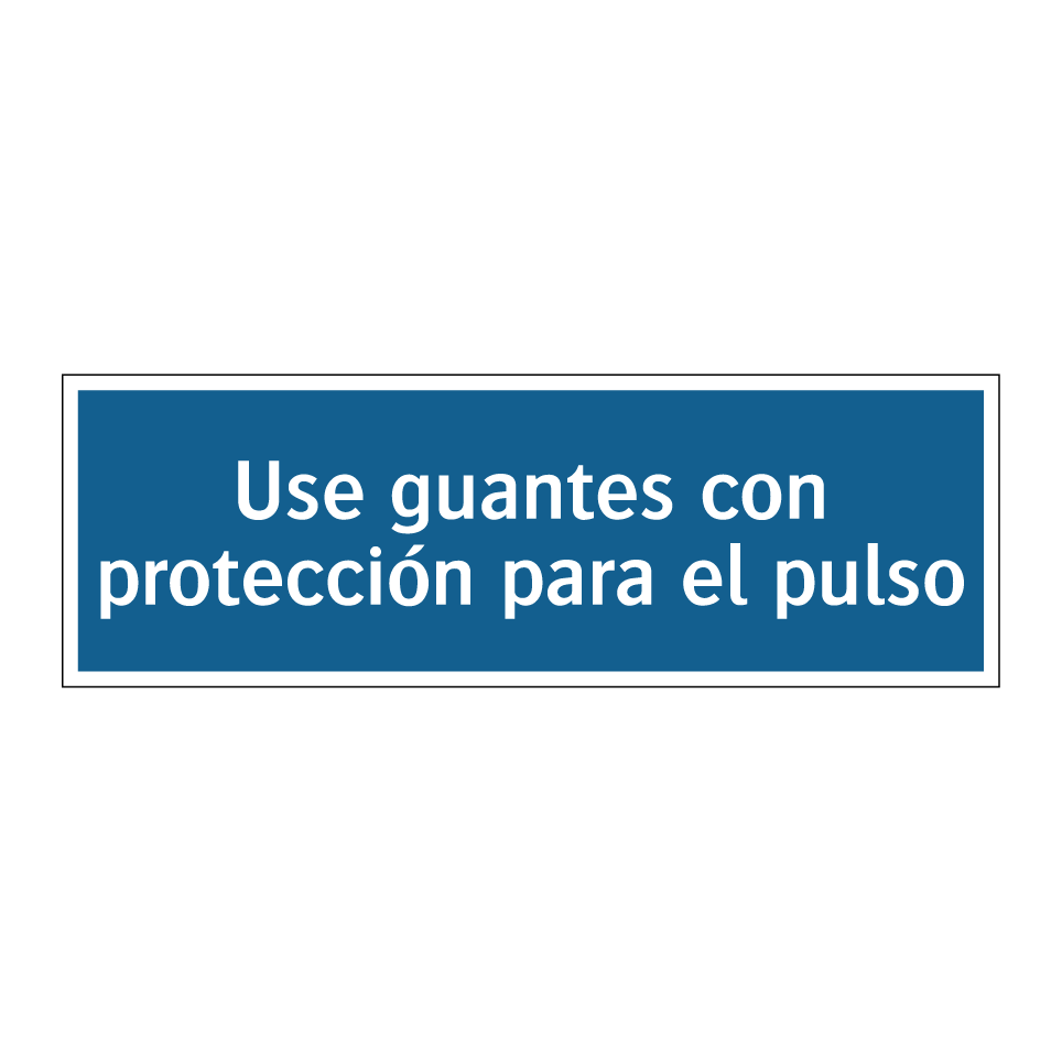 Use guantes con protección para el pulso