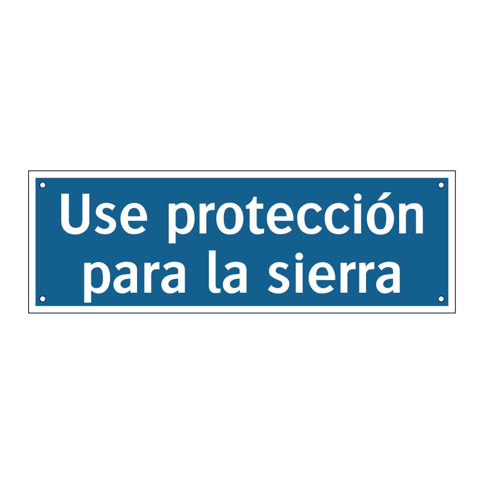 Use protección para la sierra