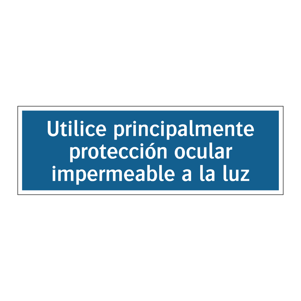 Utilice principalmente protección ocular impermeable a la luz