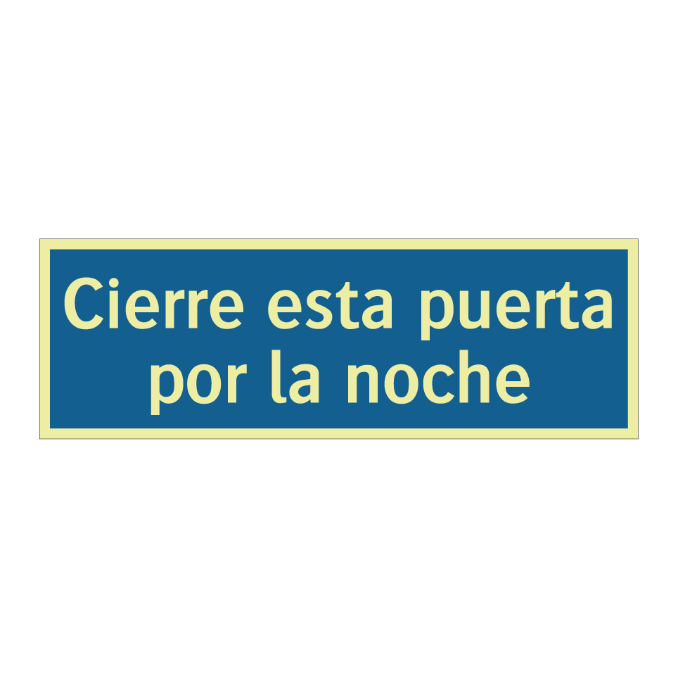 Cierre esta puerta por la noche