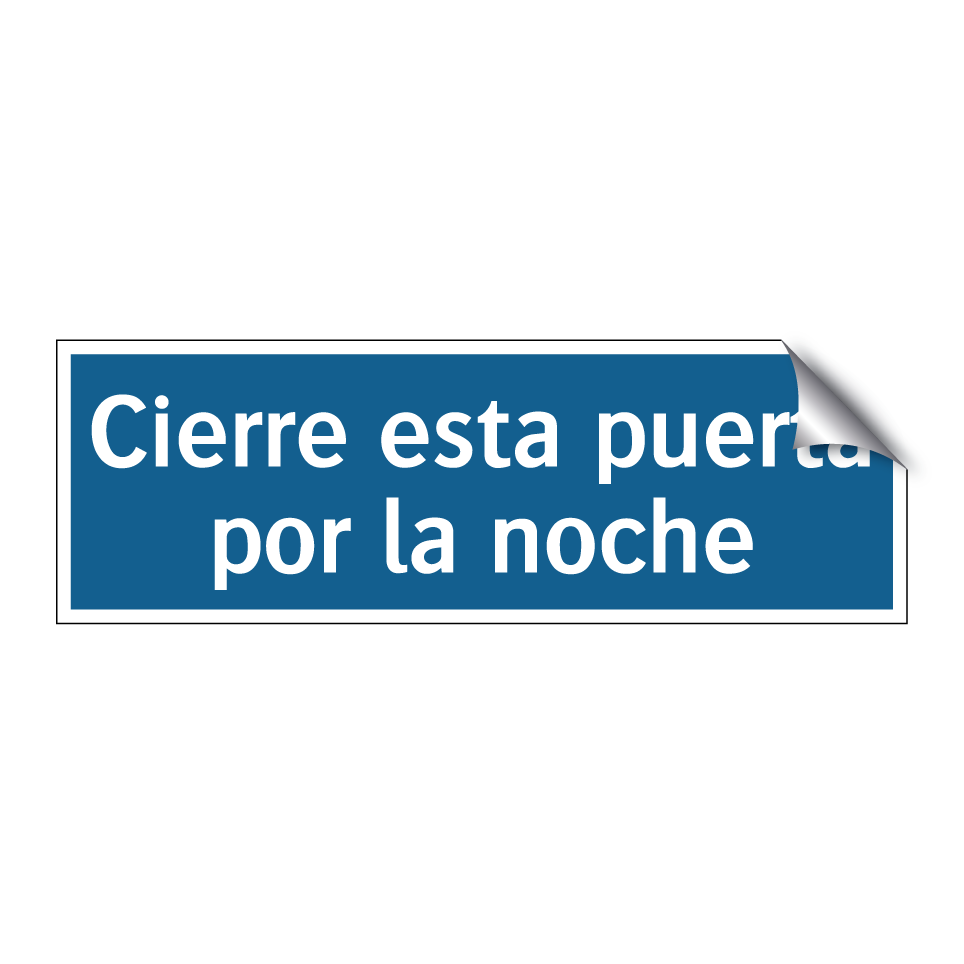 Cierre esta puerta por la noche
