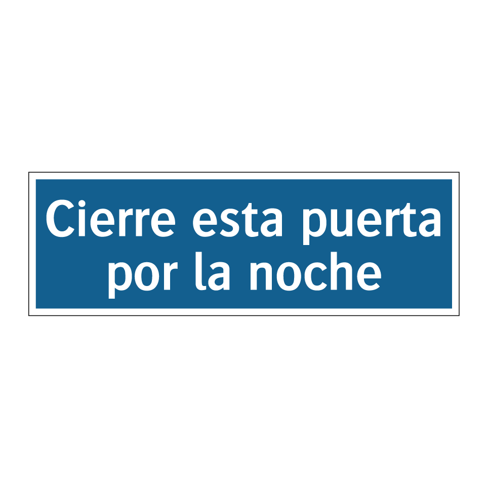 Cierre esta puerta por la noche
