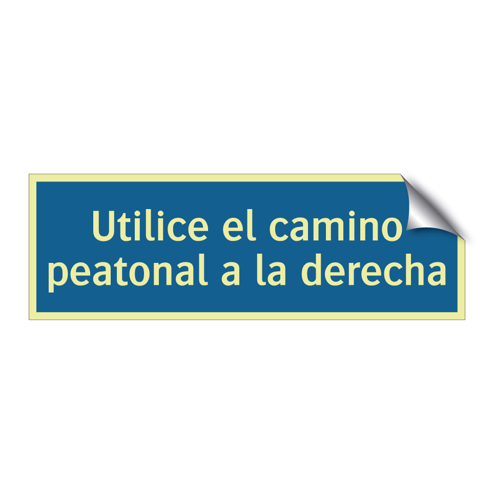 Utilice el camino peatonal a la derecha