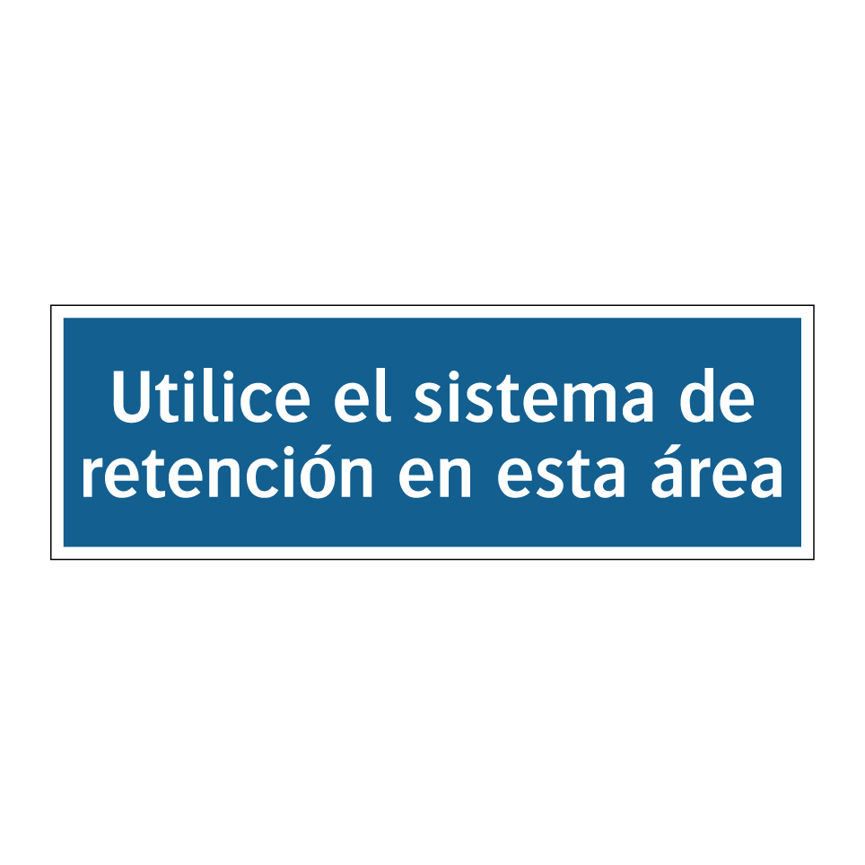 Utilice el sistema de retención en esta área