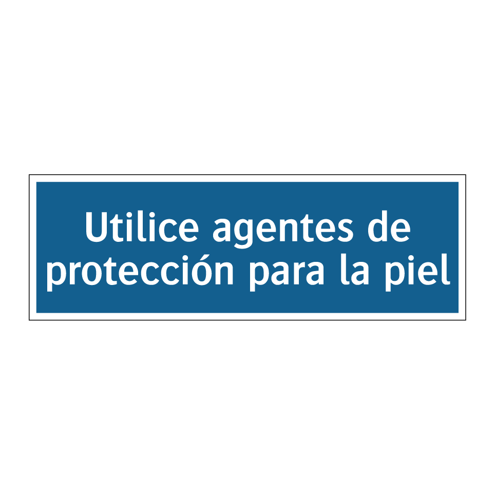 Utilice agentes de protección para la piel