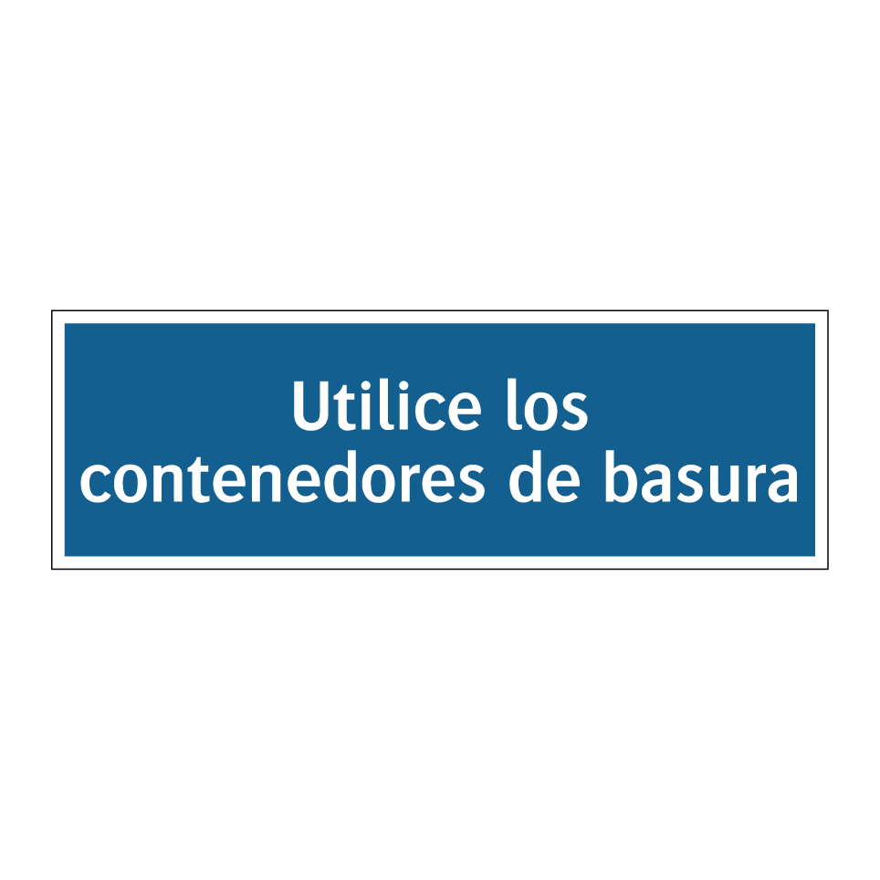 Utilice los contenedores de basura