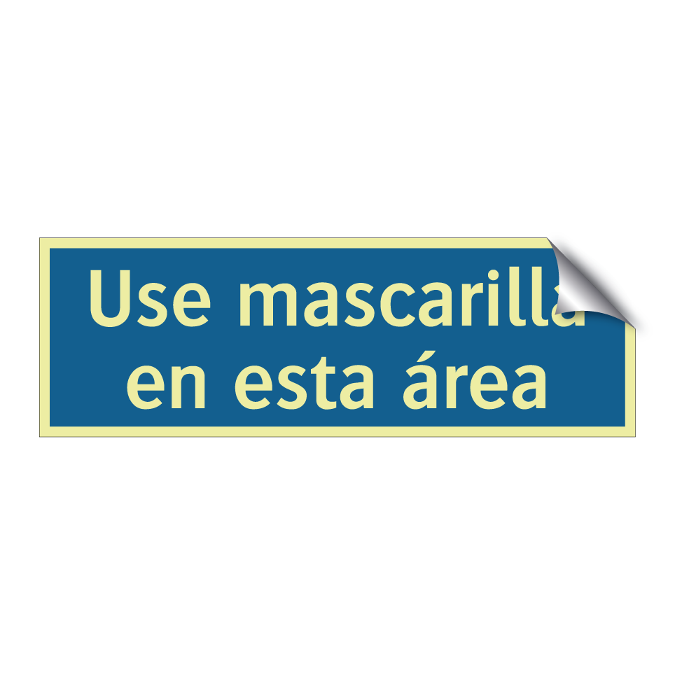 Use mascarilla en esta área