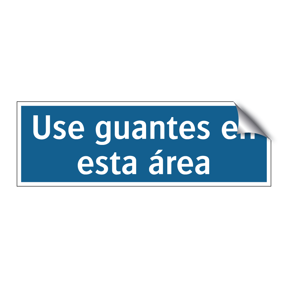 Use guantes en esta área